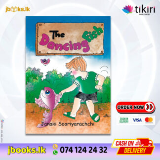 The Dancing Fish - Janaki Sooriyarachchi | Tikiri Publication